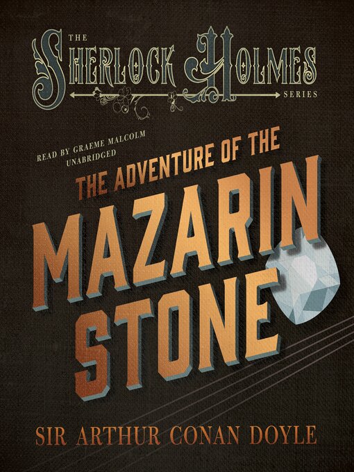 Title details for The Adventure of the Mazarin Stone by Arthur Conan Doyle - Available